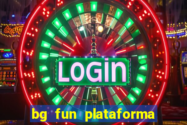 bg fun plataforma de jogos